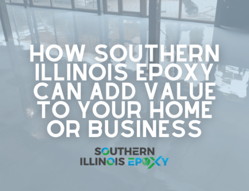 How Southern Illinois Epoxy Can Add Value to Your Home or Business